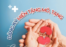 CHƯƠNG TRÌNH “ĐĂNG KÝ HIẾN TẶNG MÔ, TẠNG – CHO ĐI LÀ CÒN MÃI”