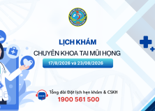 Lịch khám chuyên khoa Tai Mũi Họng (Từ 17/8/2026 - 23/8/2026)