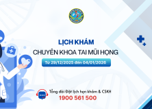 Lịch khám chuyên khoa Tai Mũi Họng (Từ 29/12/2025 - 04/01/2026)