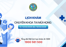 Lịch khám chuyên khoa Tai Mũi Họng (Từ 13/04/2026 - 19/04/2026)