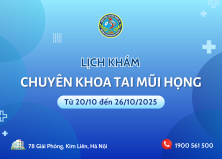 Lịch khám chuyên khoa Tai Mũi Họng (Từ 20/10/2025 - 26/10/2025)