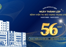  CHÀO MỪNG KỶ NIỆM 56 NĂM THÀNH LẬP BỆNH VIỆN TAI MŨI HỌNG TRUNG ƯƠNG (1969–2025) 