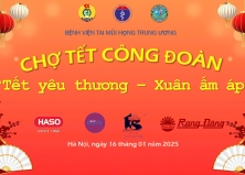 BỆNH VIỆN TAI MŨI HỌNG TRUNG ƯƠNG TỔ CHỨC CHỢ TẾT CÔNG ĐOÀN “TẾT YÊU THƯƠNG, XUÂN ẤM ÁP”