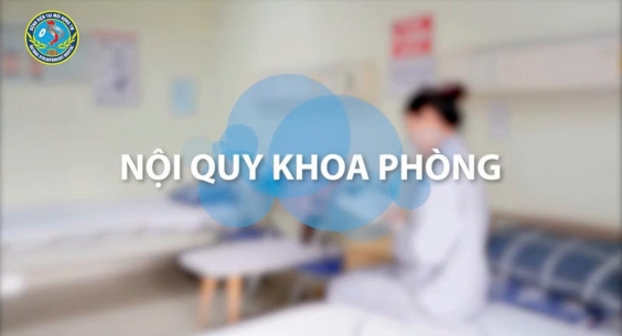NỘI QUY KHOA PHÒNG: CHUNG TAY TẠO DỰNG MÔI TRƯỜNG ĐIỀU TRỊ AN TOÀN