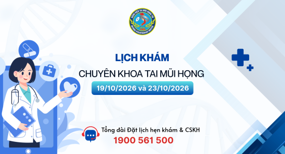 Lịch khám chuyên khoa Tai Mũi Họng (Từ 19/10/2026 - 23/10/2026)