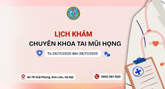 Lịch khám chuyên khoa Tai Mũi Họng (Từ 24/11/2025 - 30/11/2025)