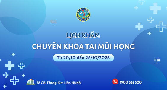 Lịch khám chuyên khoa Tai Mũi Họng (Từ 20/10/2025 - 26/10/2025)