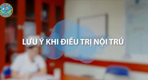 CẨM NANG ĐIỀU TRỊ NỘI TRÚ: CHĂM SÓC ĐÚNG CÁCH, HỒI PHỤC DÀI LÂU